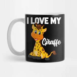 I Love My Giraffe Mug